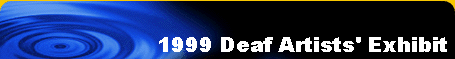 1999 Deaf Artists' Exhibit